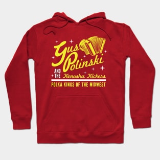 Gus Polinski & The Kenosha Kickers! Hoodie